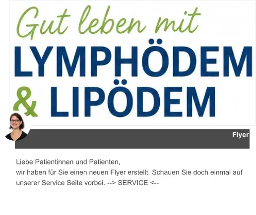 Flyer Liebe Patientinnen und Patienten, wir haben für Sie einen neuen Flyer erstellt. Schauen Sie doch einmal auf unserer Service Seite vorbei. --> SERVICE <--